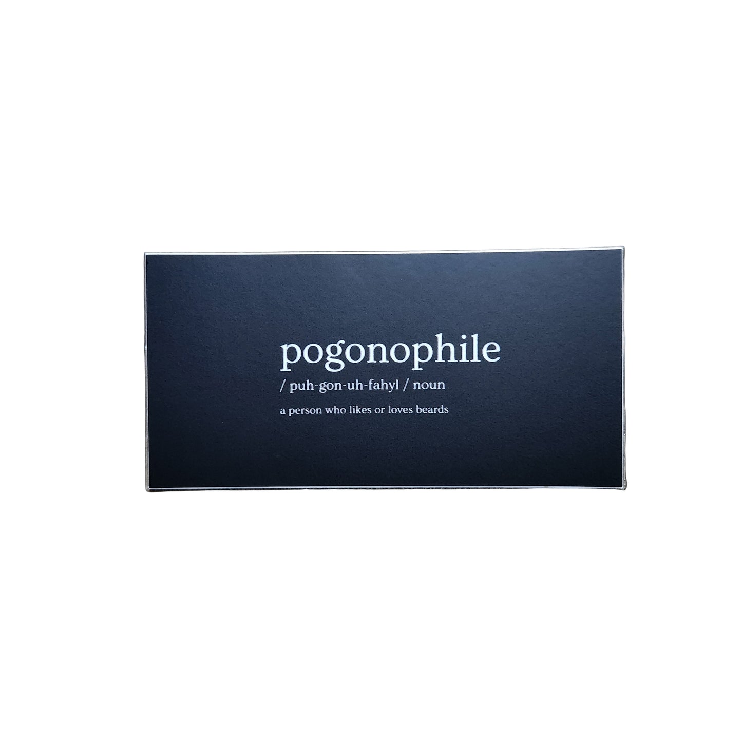 Acrylic block vinyl sticker with the word 'pogonophile' and its definition on a black background